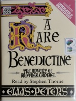 A Rare Benedictine written by Ellis Peters performed by Stephen Thorne on Cassette (Unabridged)
